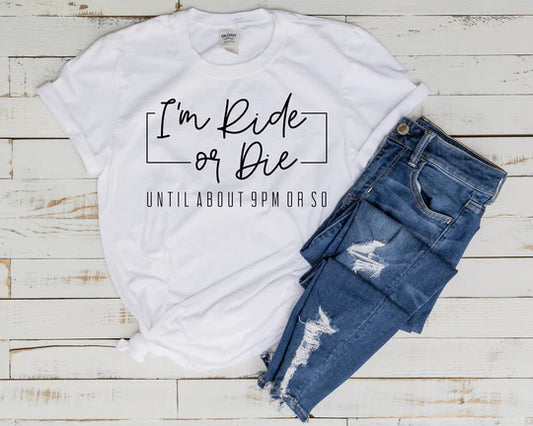 Ride or Die TShirt